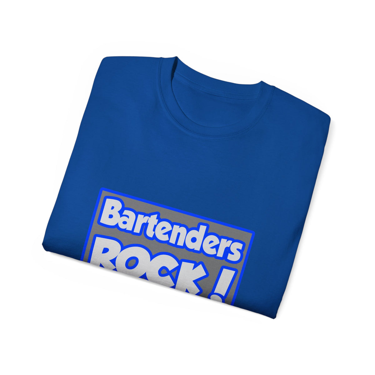 Bartenders Rock! - Unisex Ultra Cotton Tee