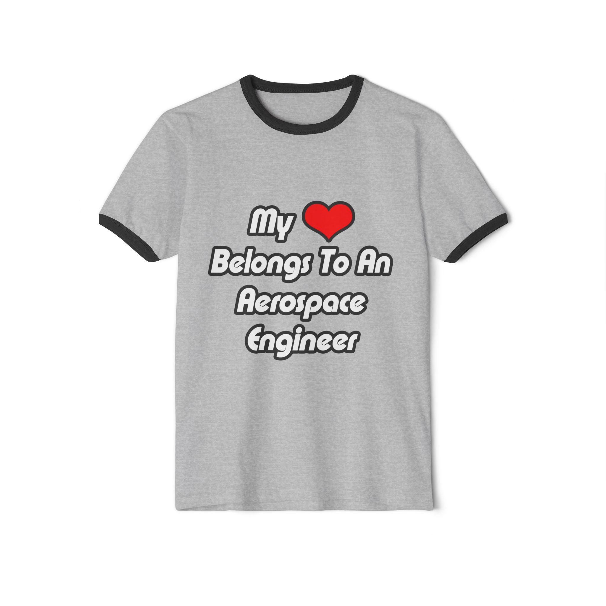My Heart Belongs To An Aerospace Engineer - Unisex Cotton Ringer T-Shirt
