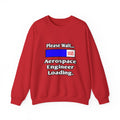 Please Wait...Aerospace Engineer Loading - Unisex Heavy Blend™ Crewneck Sweatshirt