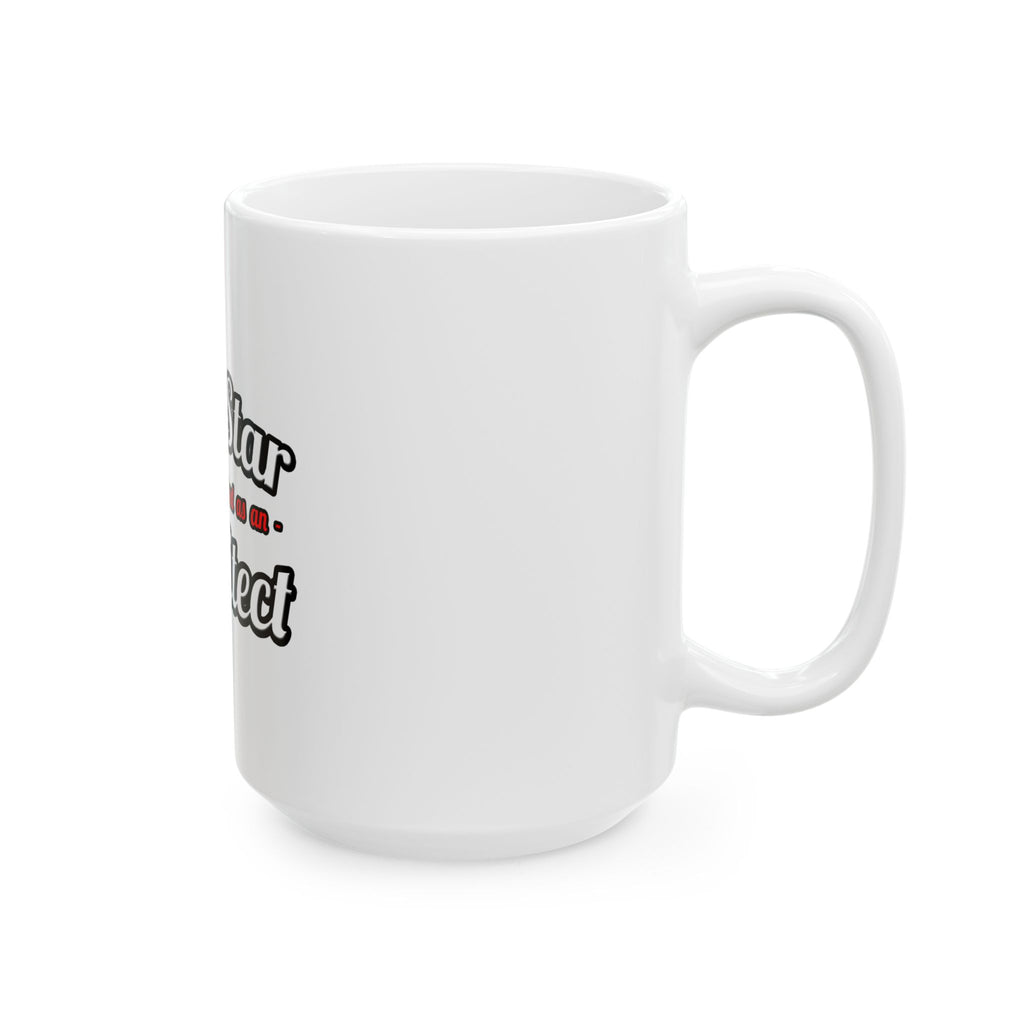 Porn Star ... Architect - Ceramic Mug, (11oz, 15oz)