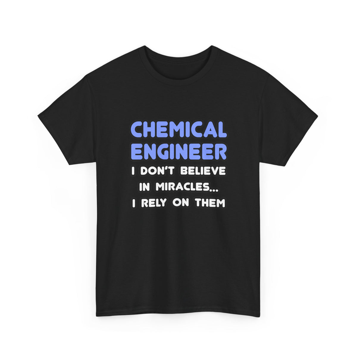 Miracles and Chemical Engineers - Unisex Heavy Cotton Tee