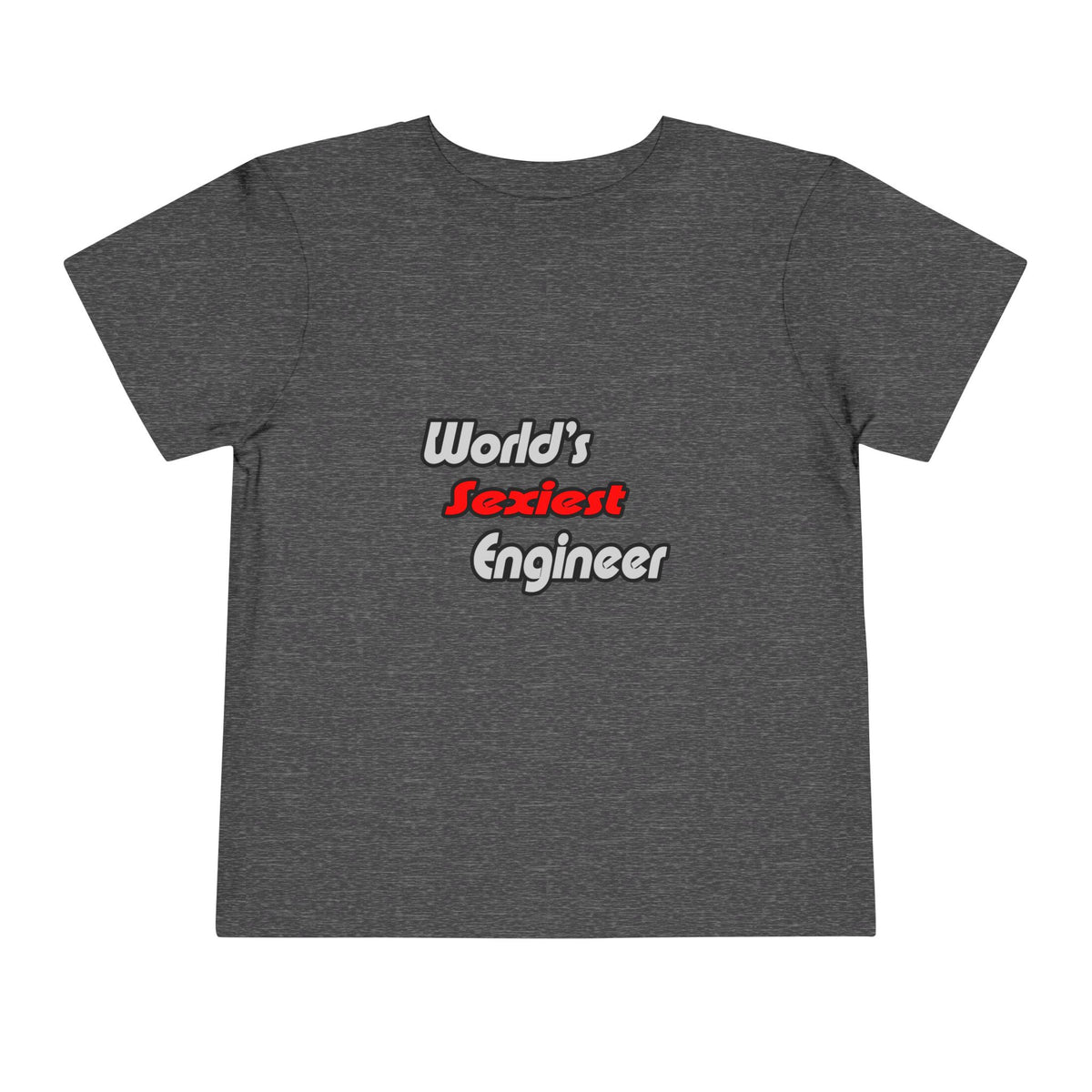 World's Sexiest Engineer - Toddler Short Sleeve Tee