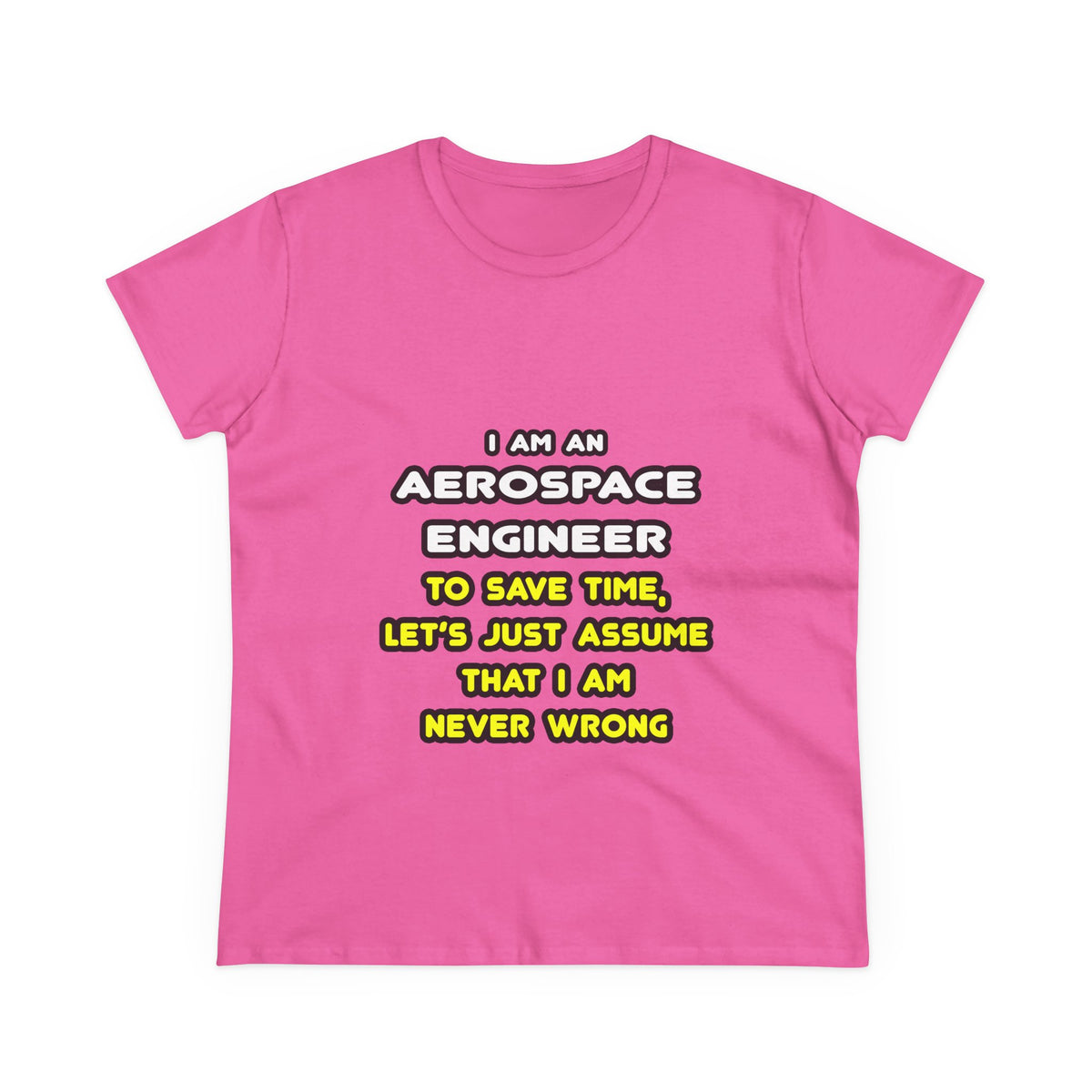 Funny Aerospace Engineer T Shirts and Gifts - Women's Midweight Cotton Tee