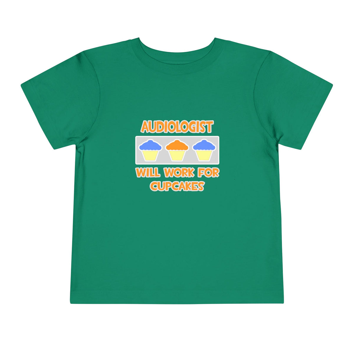 Audiologist ... Will Work For Cupcakes - Toddler Short Sleeve Tee