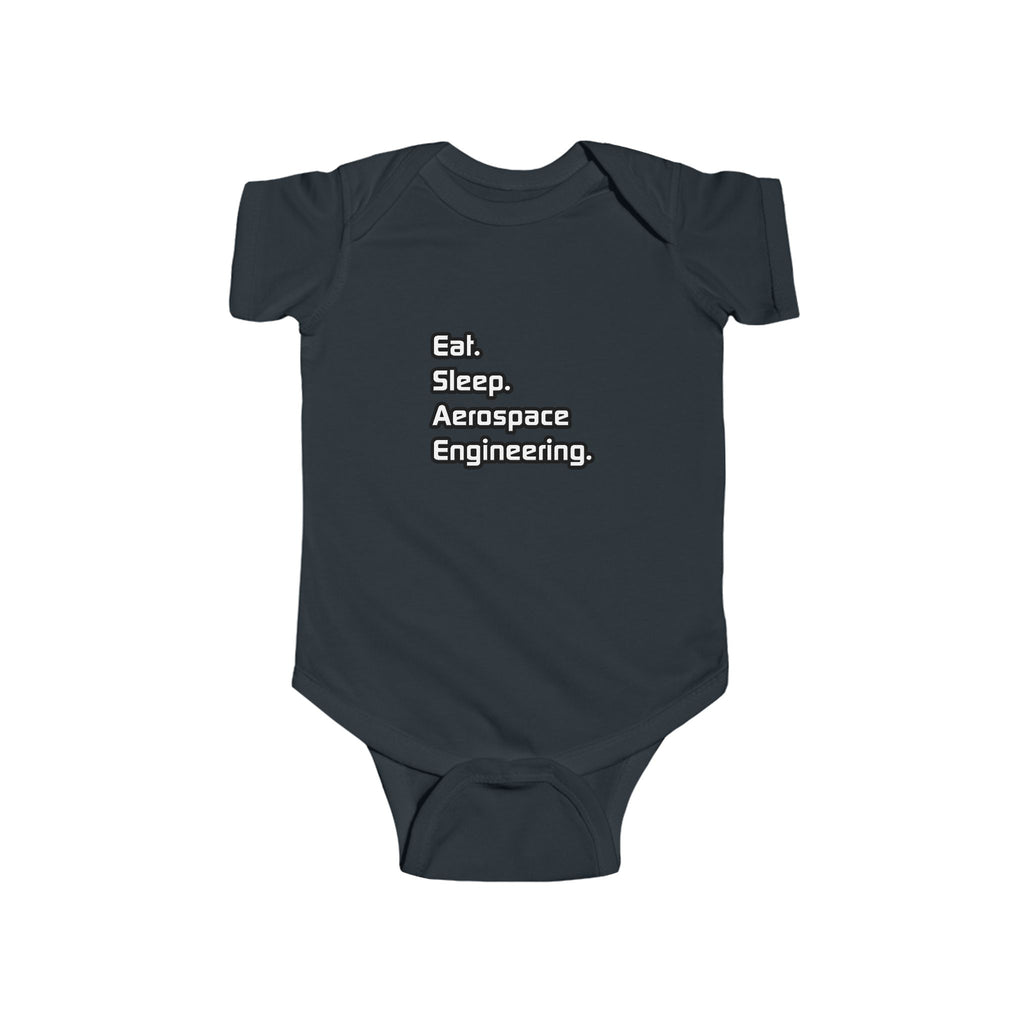 Eat. Sleep. Aerospace Engineering - Infant Fine Jersey Bodysuit