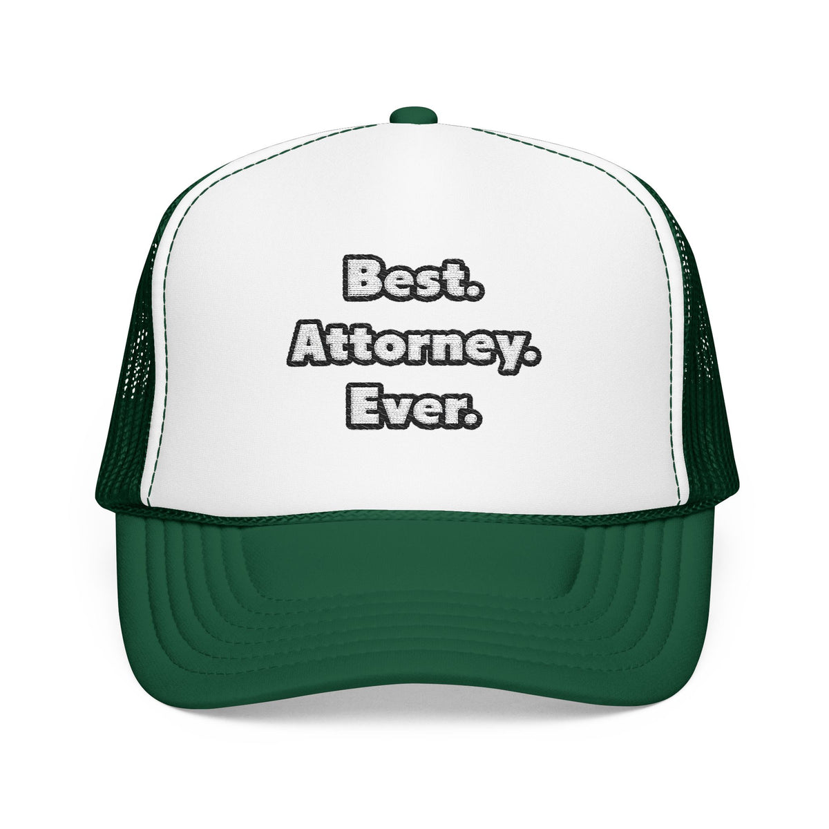 Best. Attorney. Ever - Foam Trucker Hat