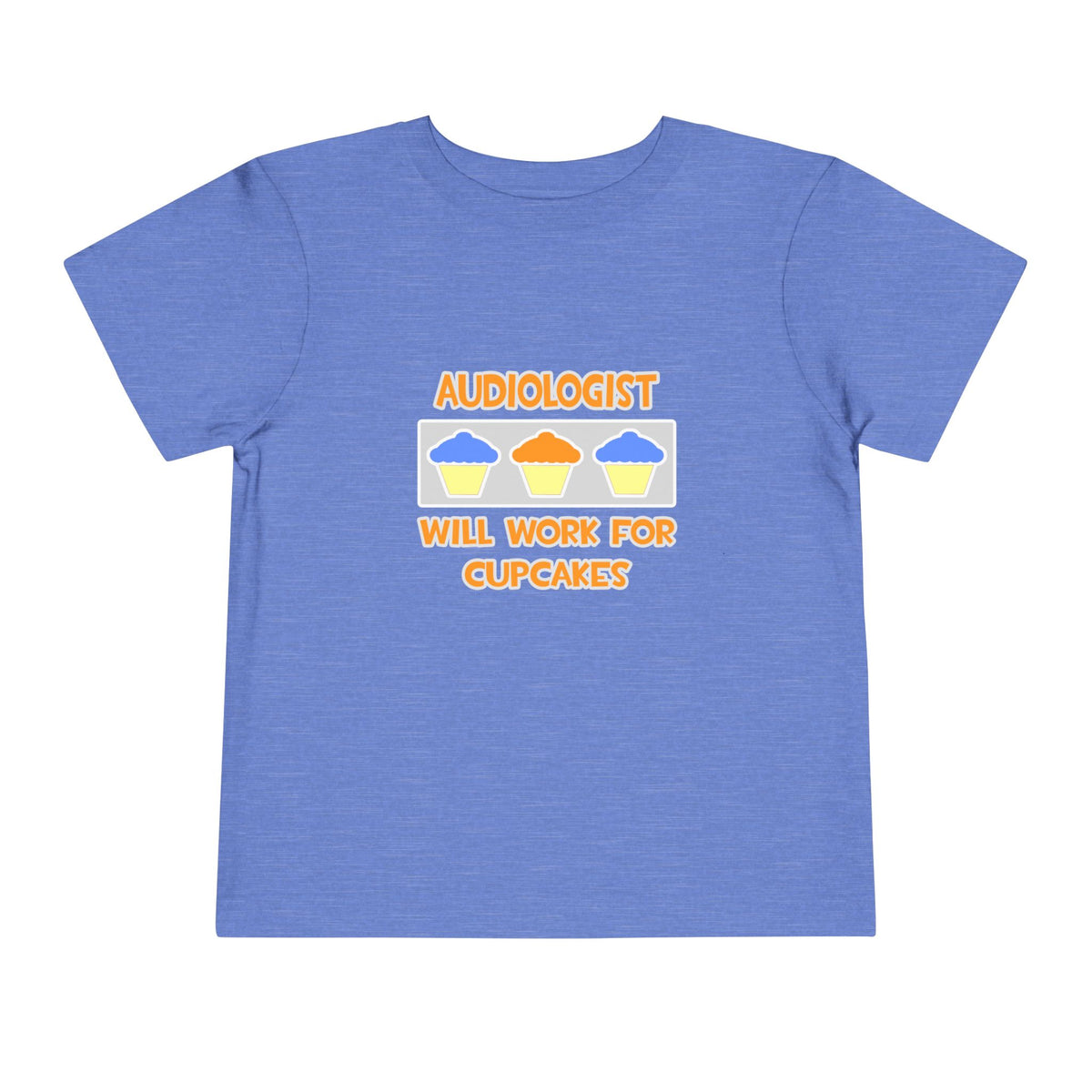 Audiologist ... Will Work For Cupcakes - Toddler Short Sleeve Tee