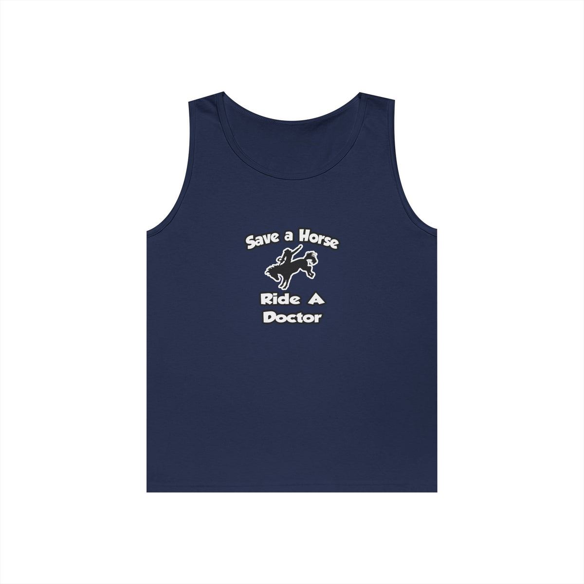 Save a Horse .. Ride a Doctor - Unisex Heavy Cotton Tank Top