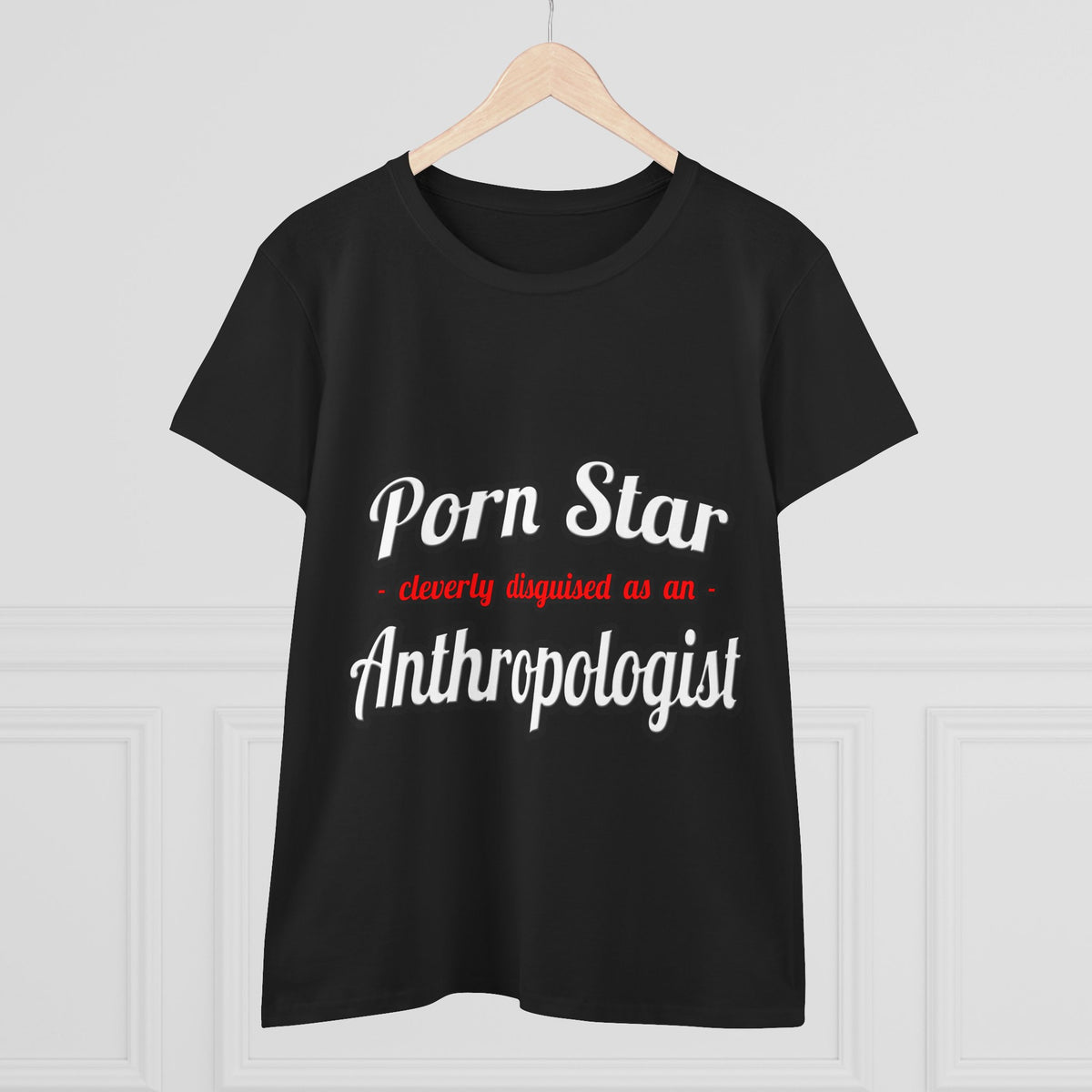 Porn Star...Anthropologist - Women's Midweight Cotton Tee
