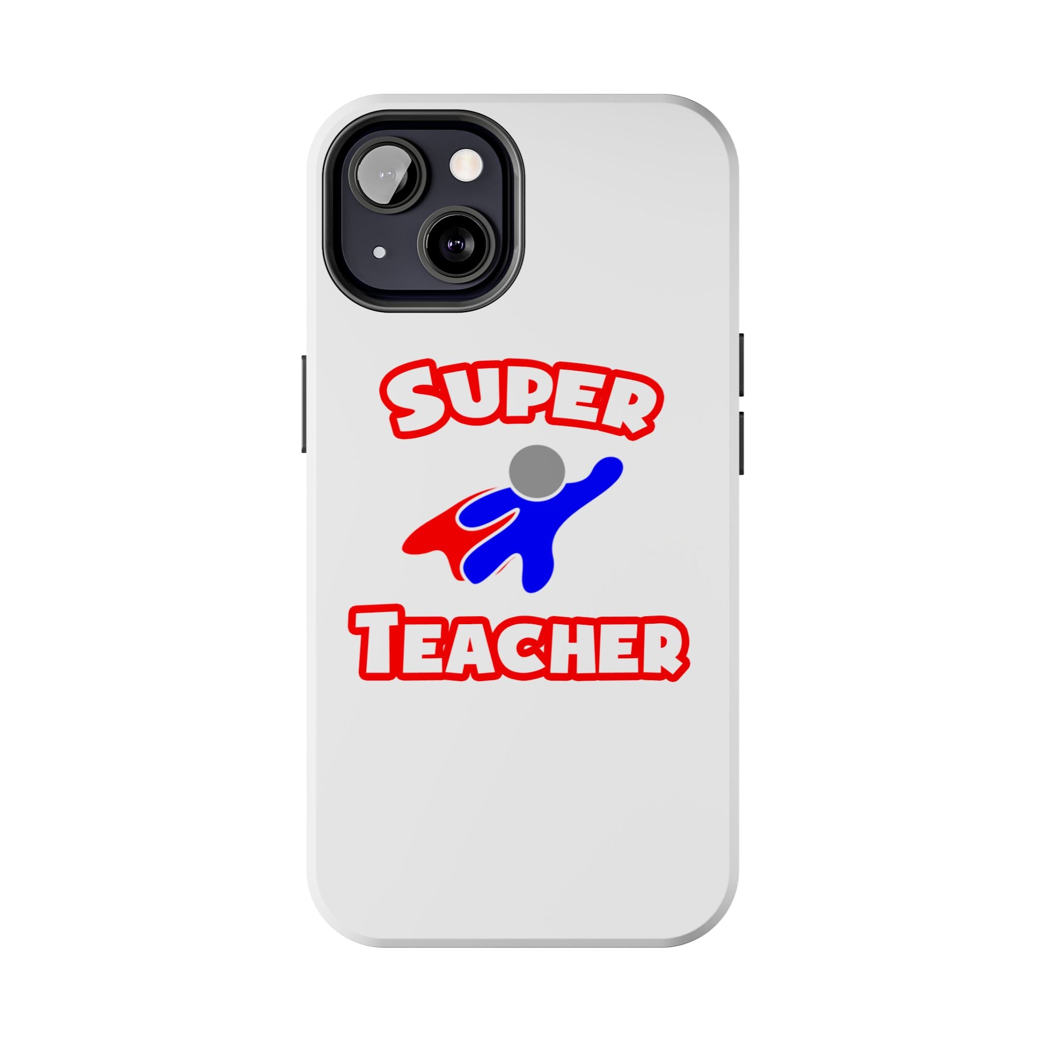 Super Teacher - Tough Phone Cases