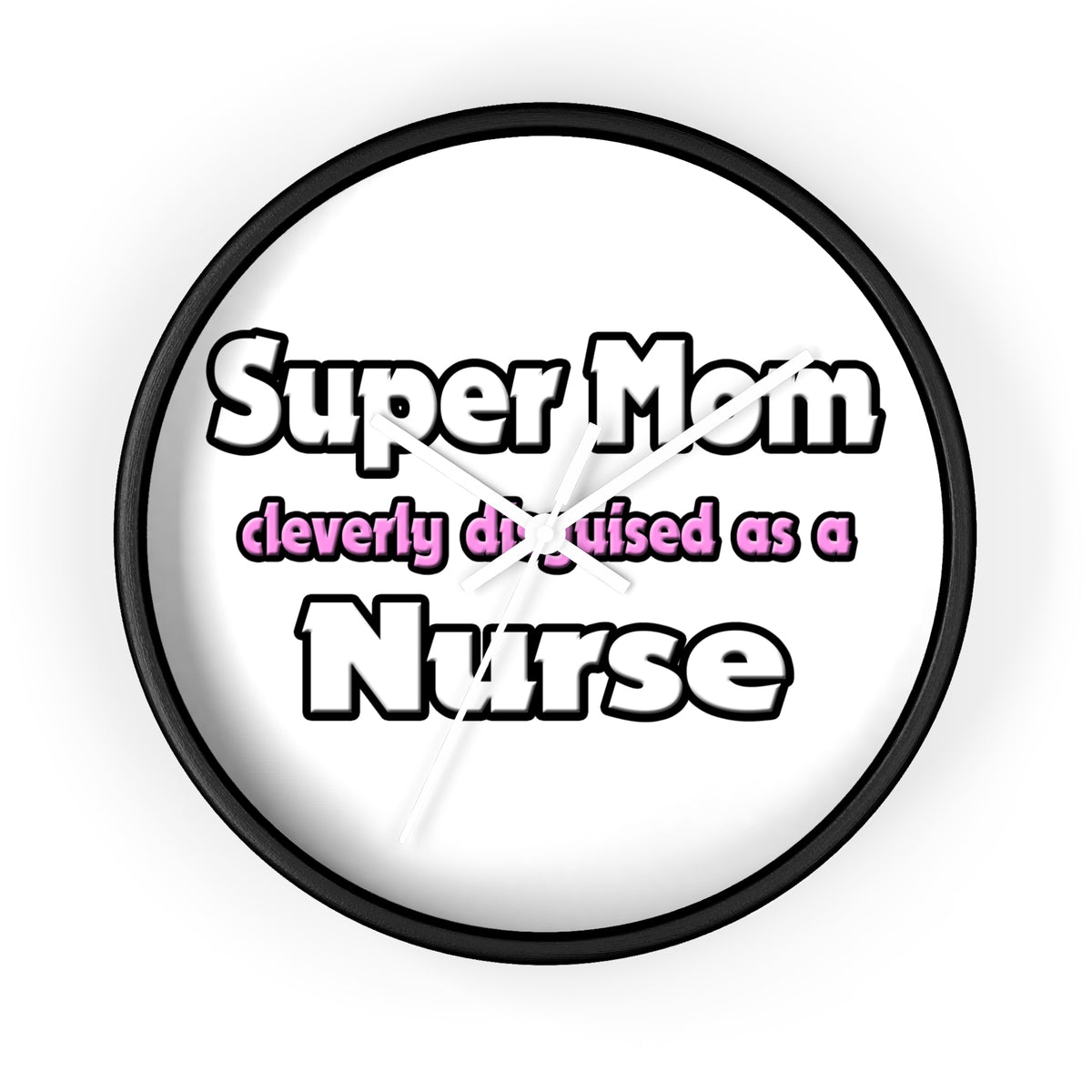 Super Mom ... Nurse - Wall Clock