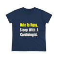 Sleep With a Cardiologist - Women's Midweight Cotton Tee