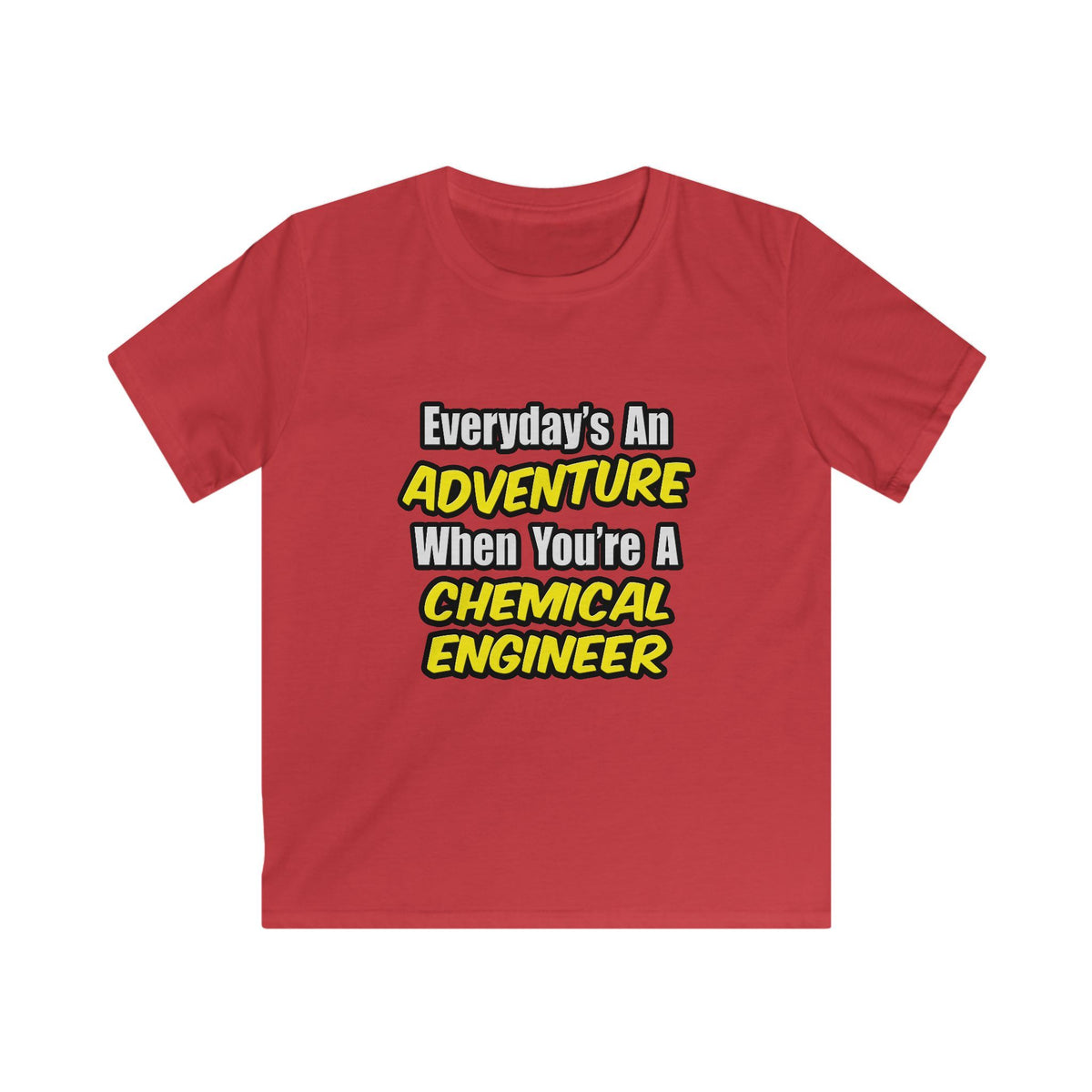 Everyday's An Adventure...Chemical Engineer - Kids Softstyle Tee