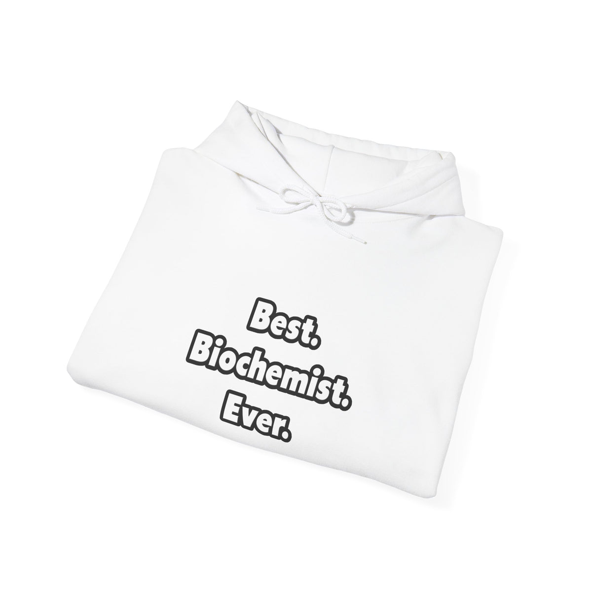Best. Biochemist. Ever - Unisex Heavy Blend™ Hooded Sweatshirt