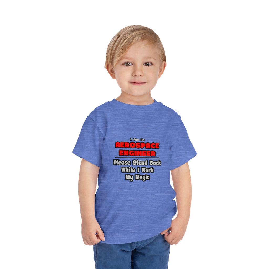 Aerospace Engineer...Work My Magic - Toddler Short Sleeve Tee