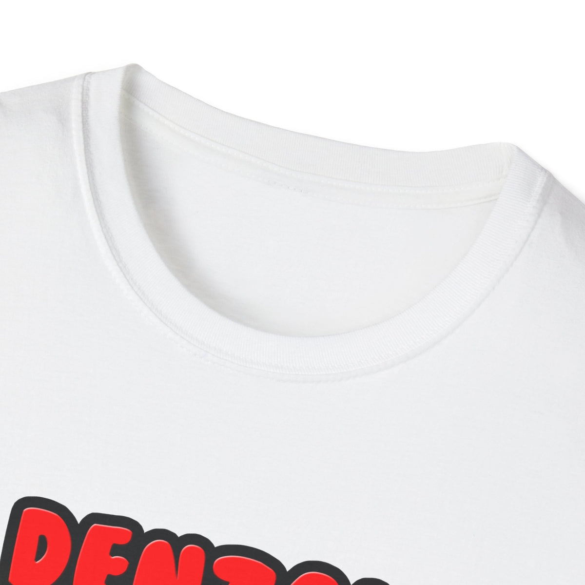 Dental Assistants Make Great Lovers - Unisex Softstyle T-Shirt