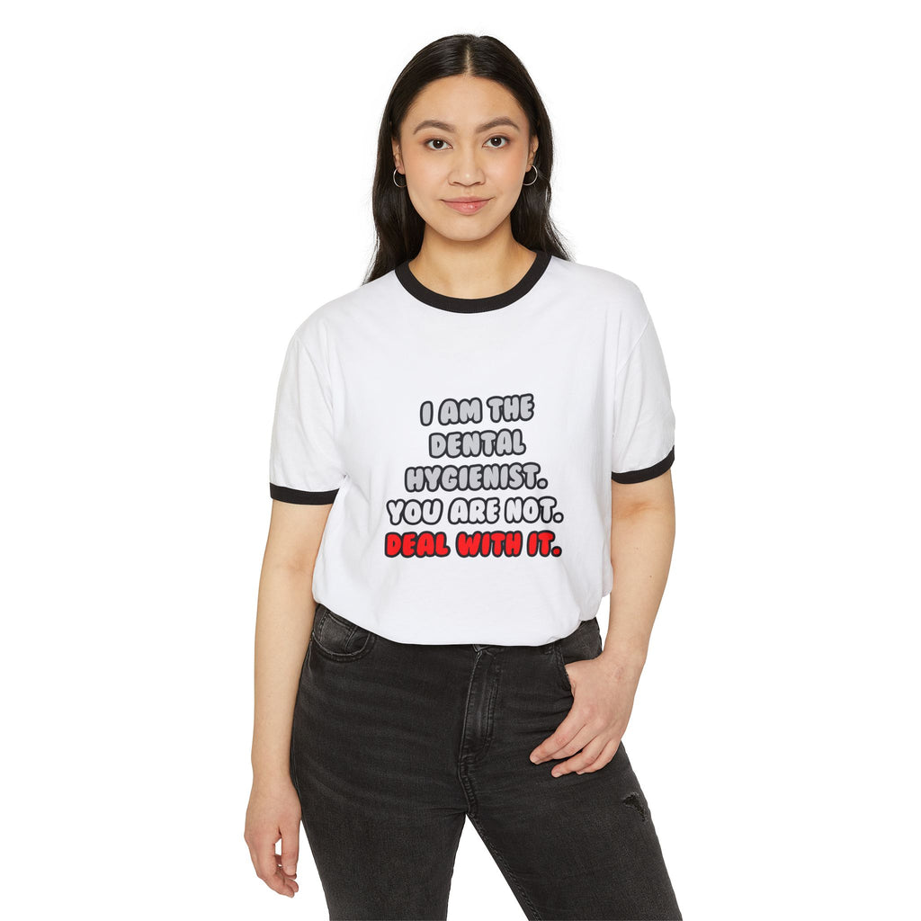 Deal With It ... Funny Dental Hygienist - Unisex Cotton Ringer T-Shirt