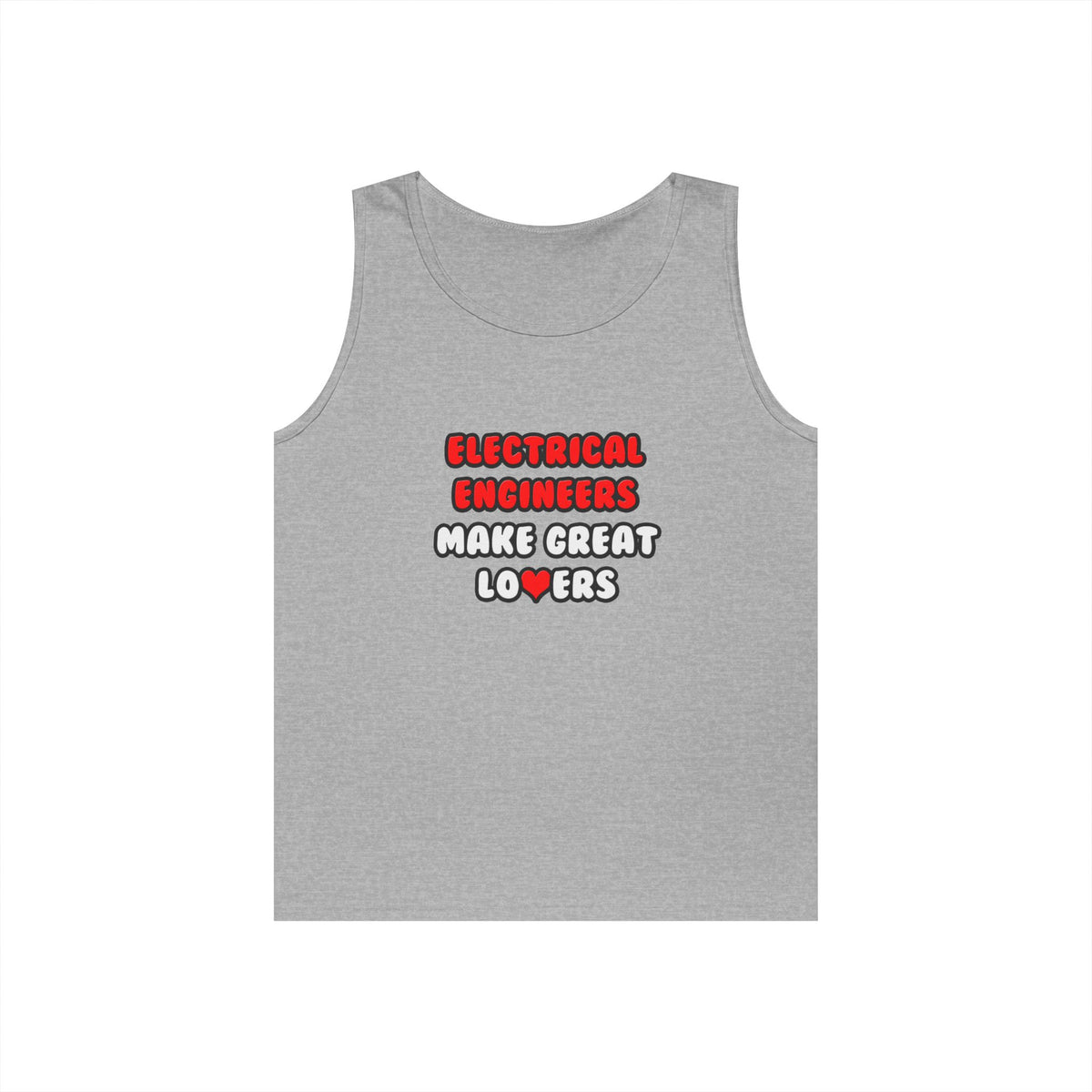 Electrical Engineers Make Great Lovers - Unisex Heavy Cotton Tank Top