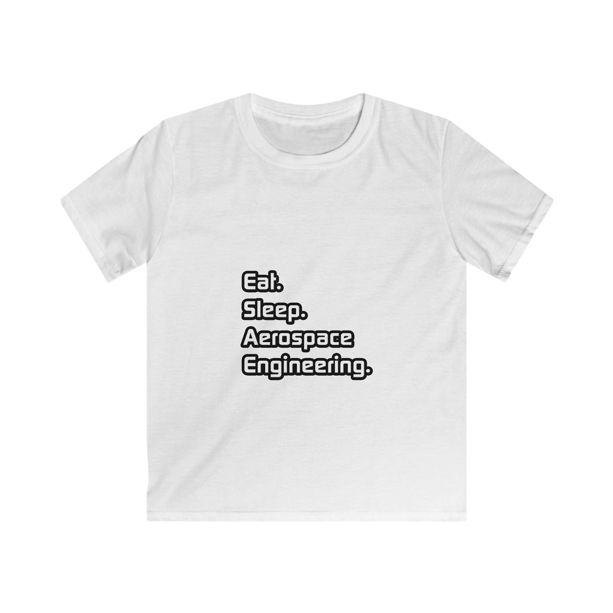 Eat. Sleep. Aerospace Engineering - Kids Softstyle Tee