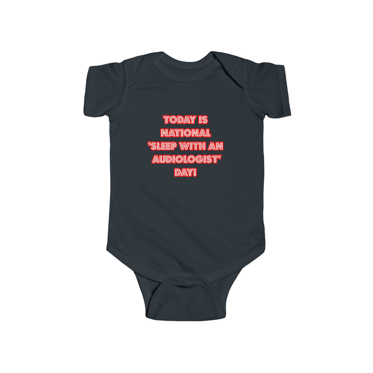National 'Sleep With an Audiologist' Day - Infant Fine Jersey Bodysuit