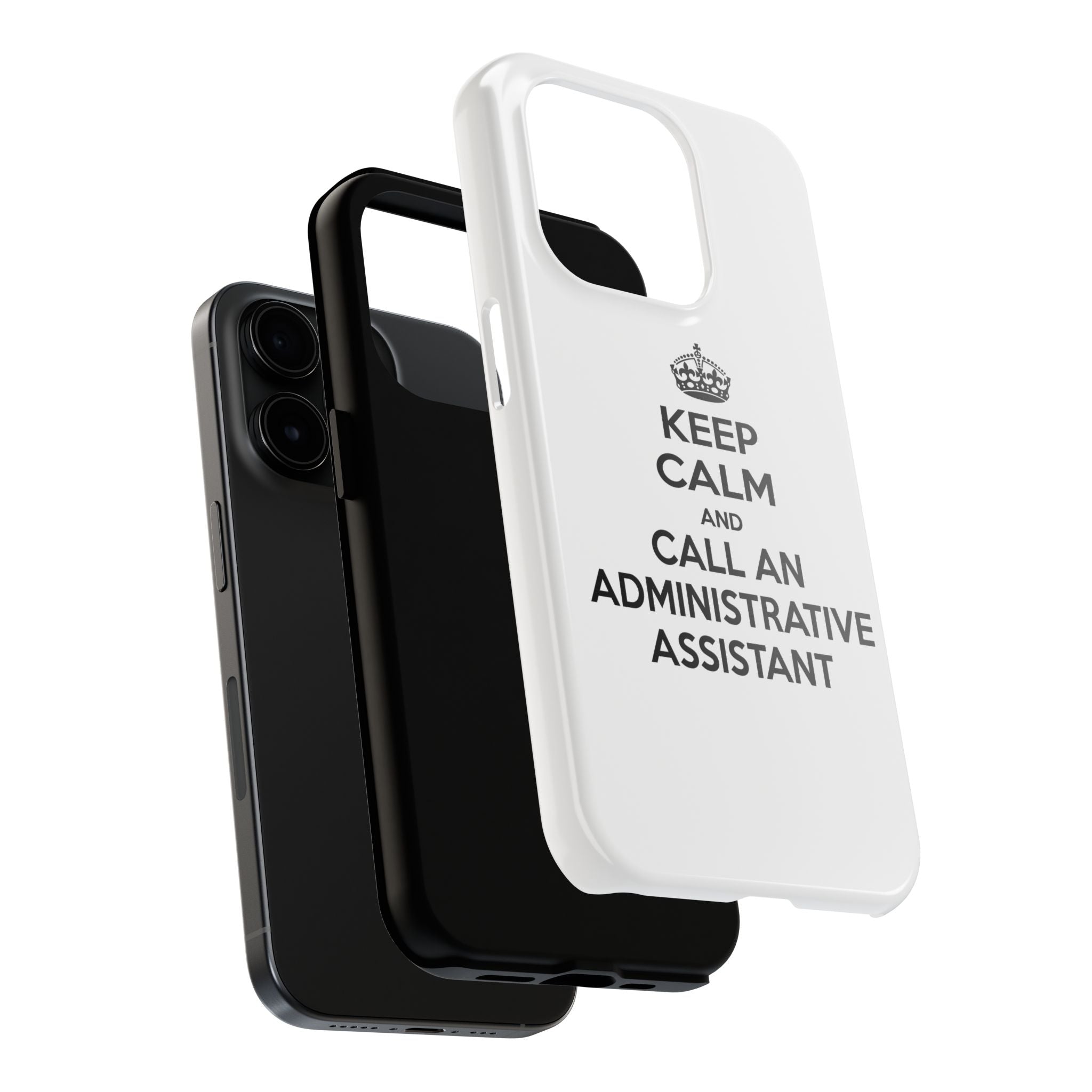 Keep Calm and Call an Administrative Assistant - Tough Phone Cases
