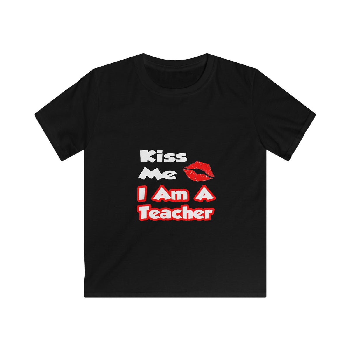 Kiss Me...I Am A Teacher - Kids Softstyle Tee