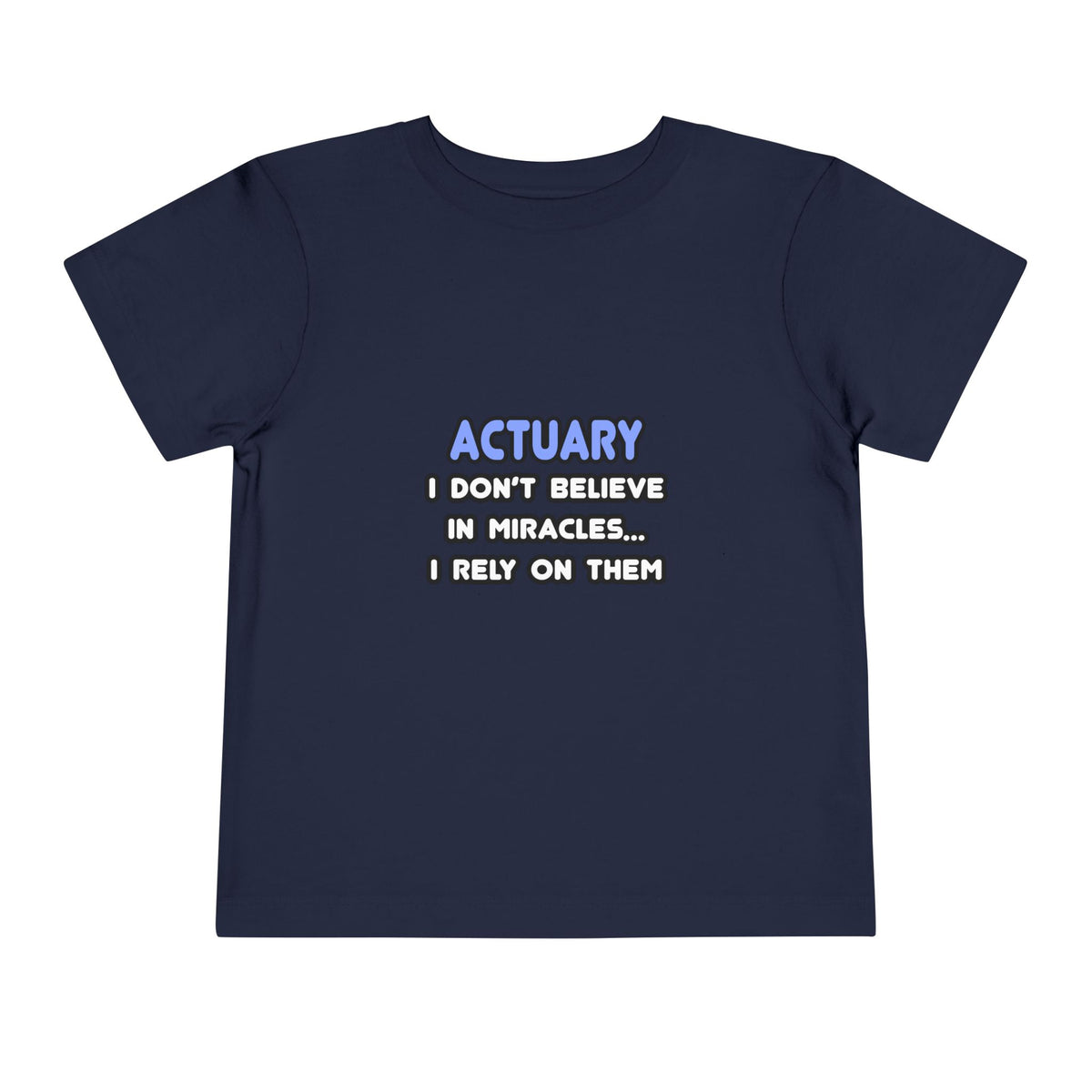 Miracles and Actuaries - Toddler Short Sleeve Tee