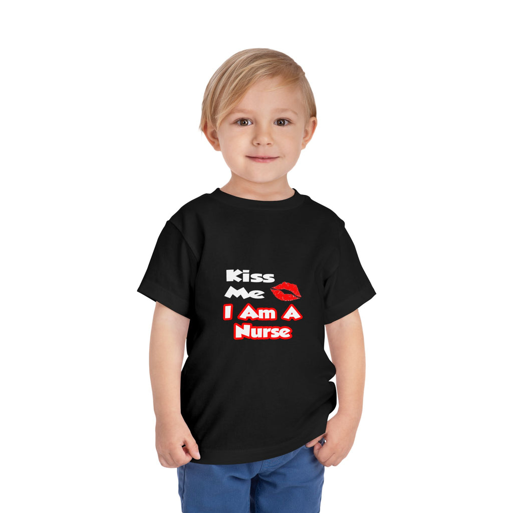 Kiss Me...I Am A Nurse - Toddler Short Sleeve Tee