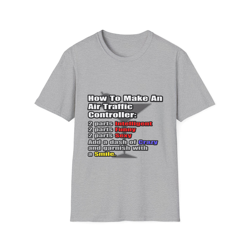 How To Make an Air Traffic Controller - Unisex Softstyle T-Shirt
