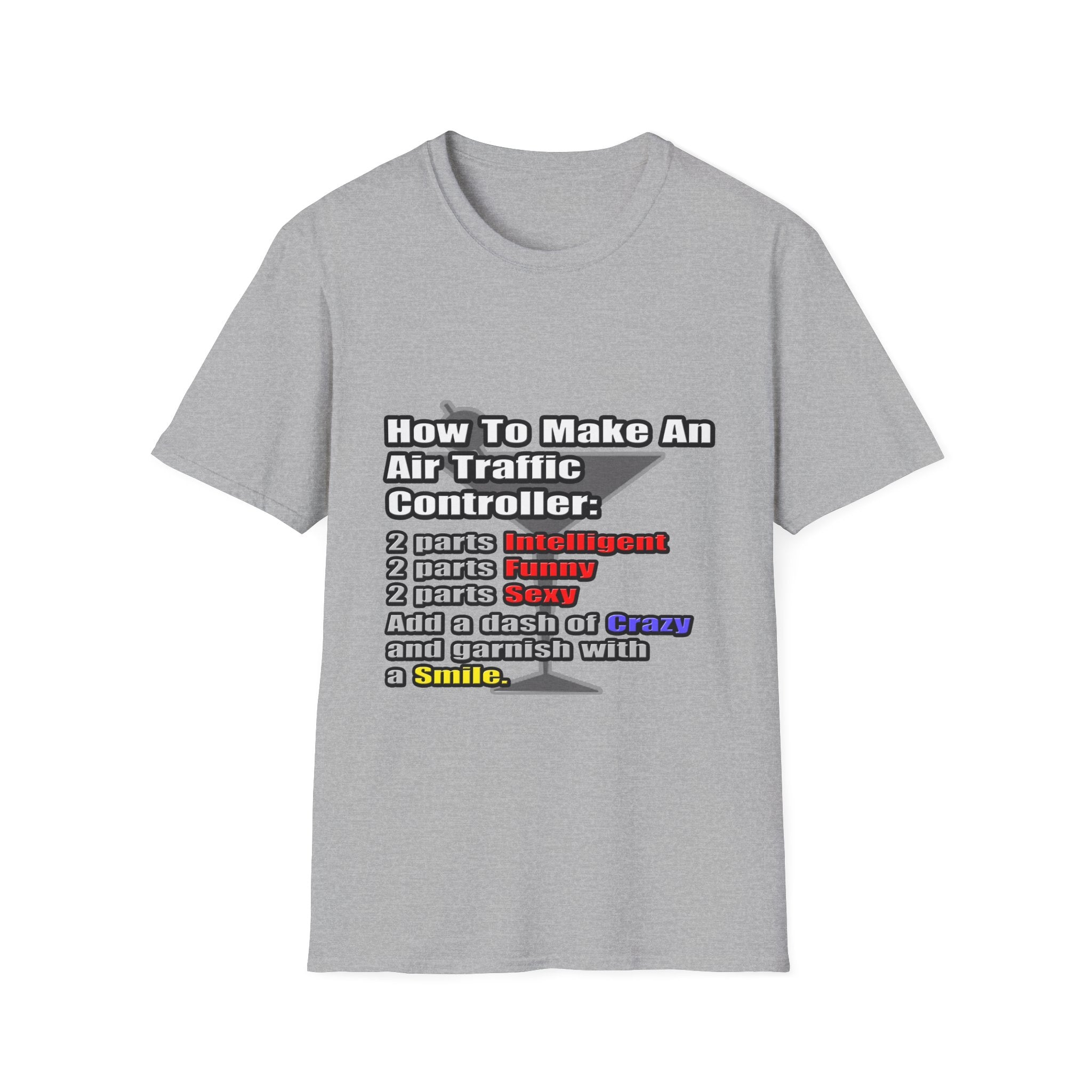 How To Make an Air Traffic Controller - Unisex Softstyle T-Shirt