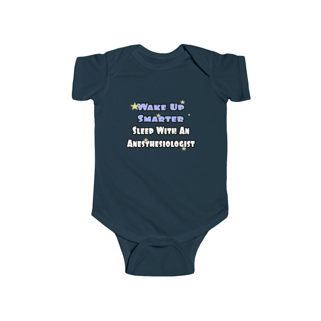 Wake Up Smarter...Sleep With Anesthesiologist - Infant Fine Jersey Bodysuit