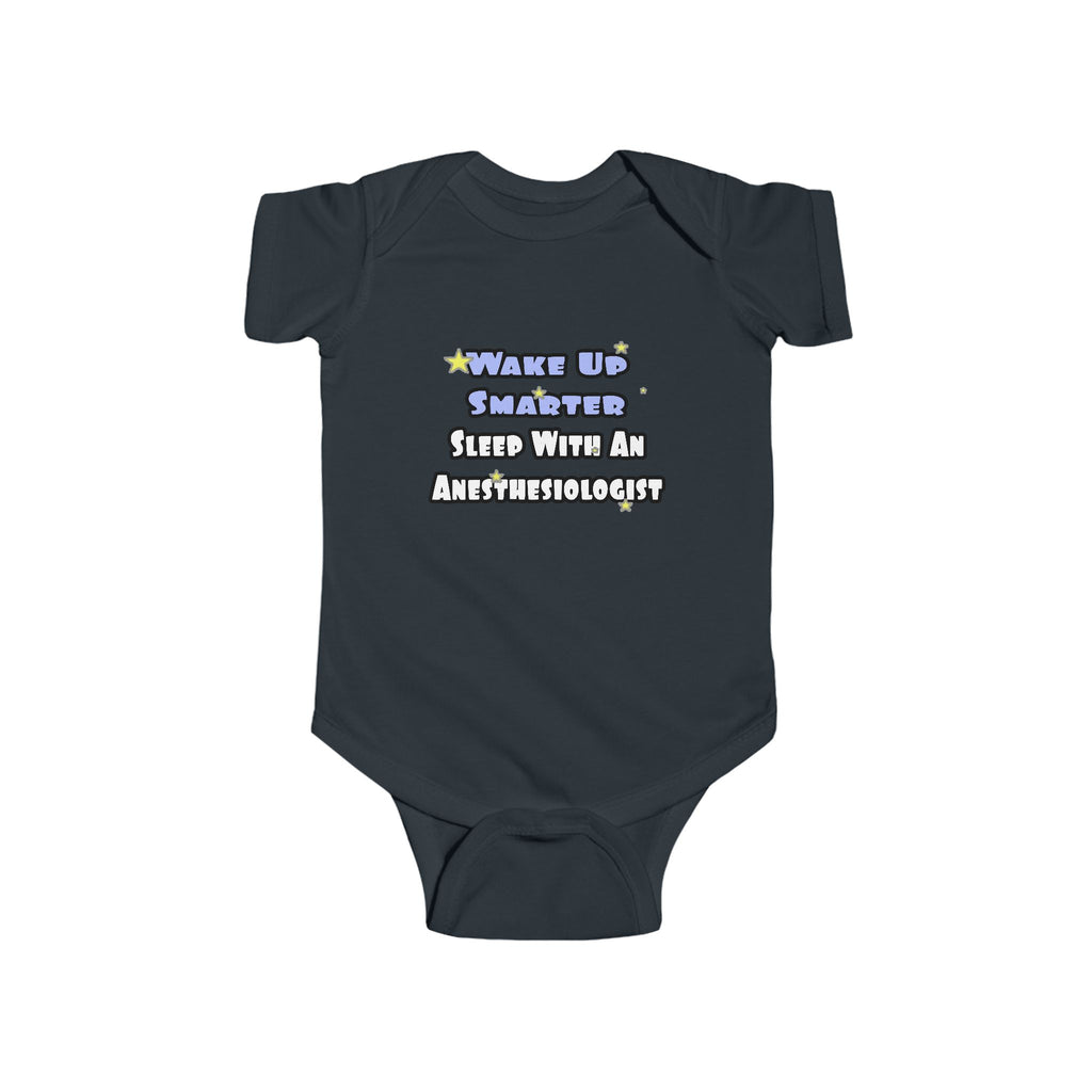 Wake Up Smarter...Sleep With Anesthesiologist - Infant Fine Jersey Bodysuit