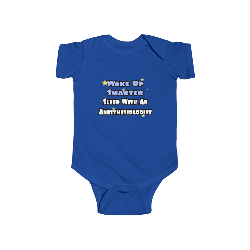 Wake Up Smarter...Sleep With Anesthesiologist - Infant Fine Jersey Bodysuit