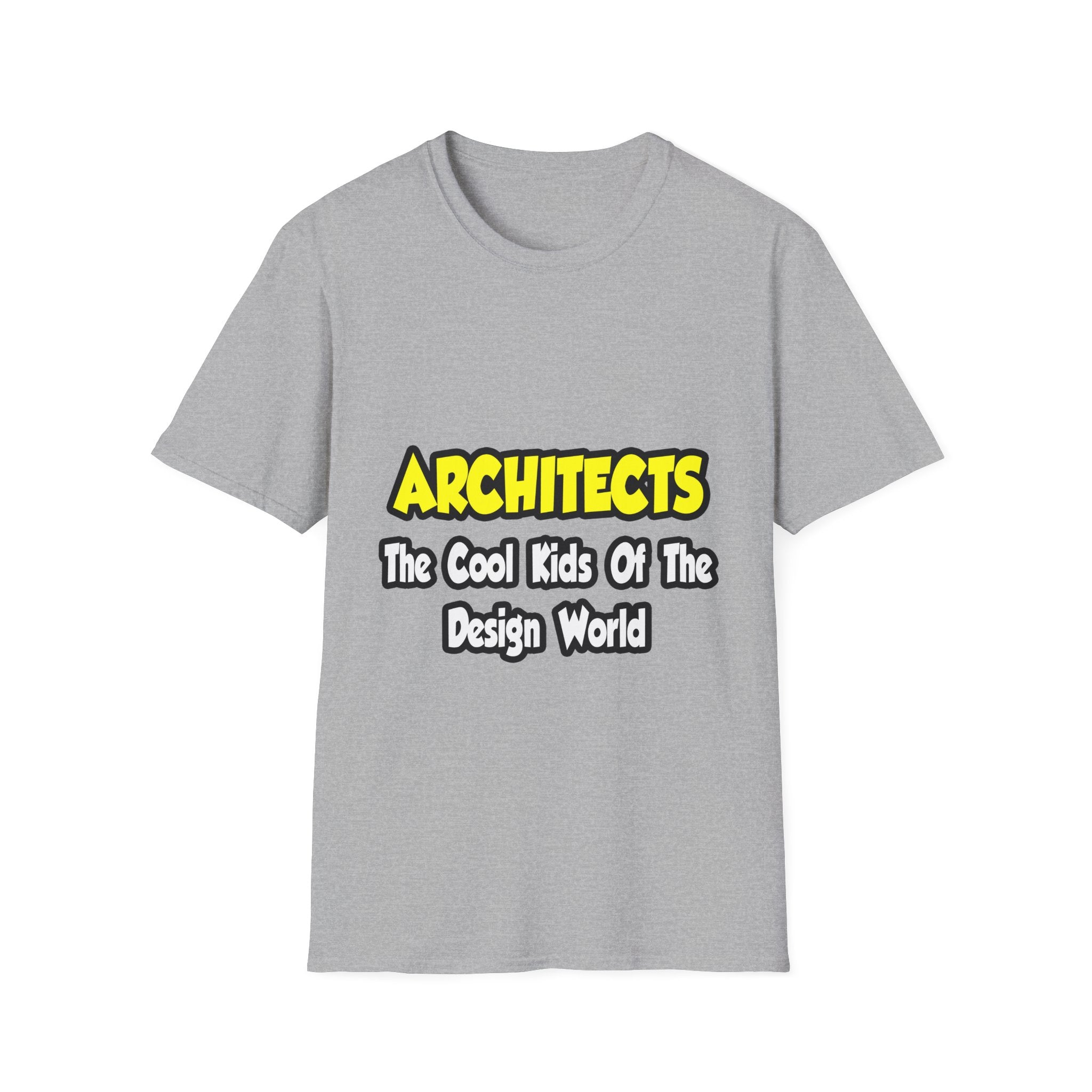 Architects...Cool Kids of Design World - Unisex Softstyle T-Shirt