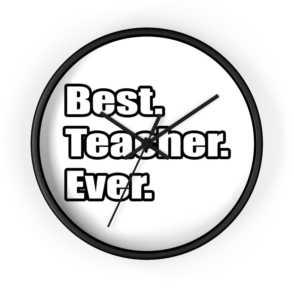 best teacher ever - Wall Clock