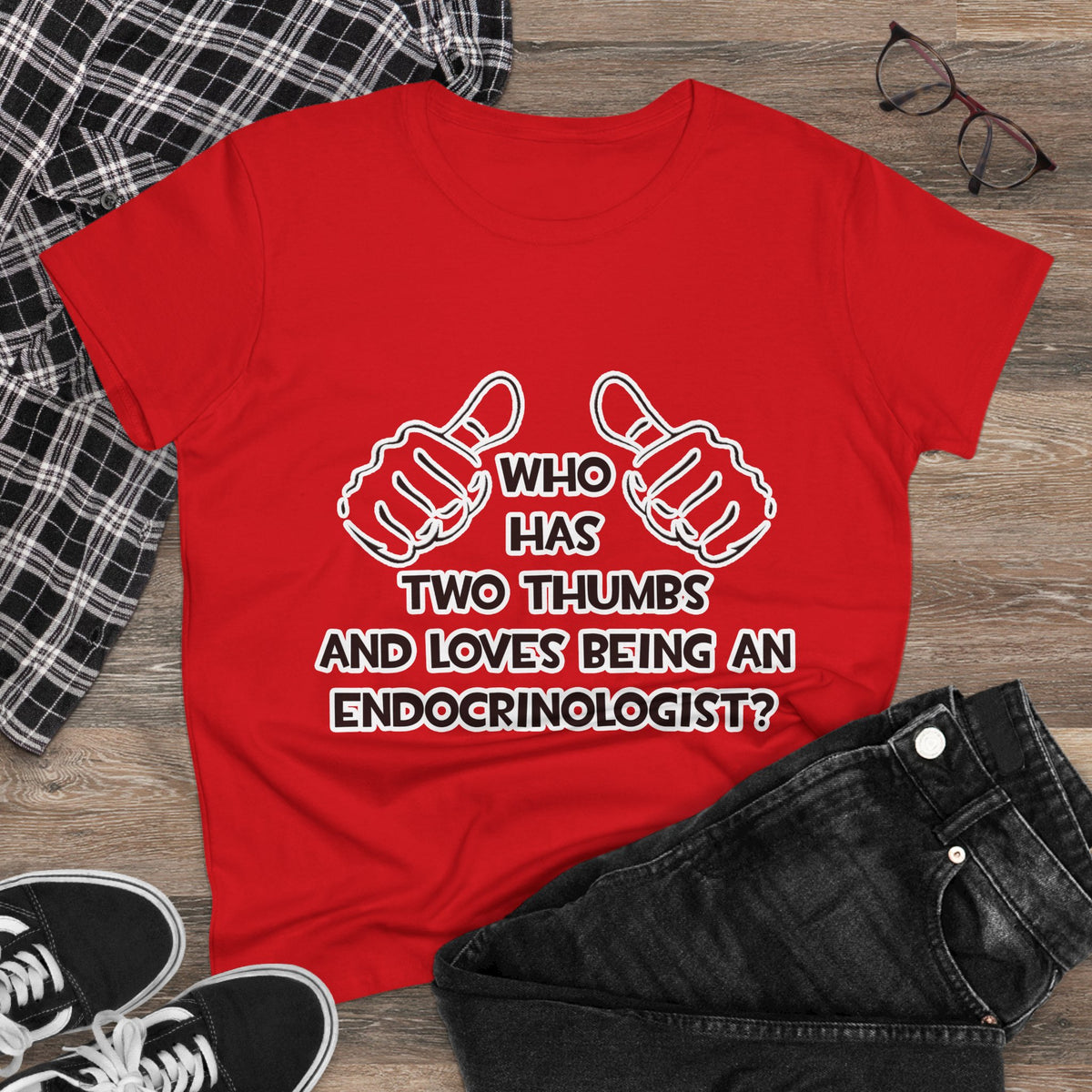 Two Thumbs and Loves Being an Endocrinologist - Women's Midweight Cotton Tee