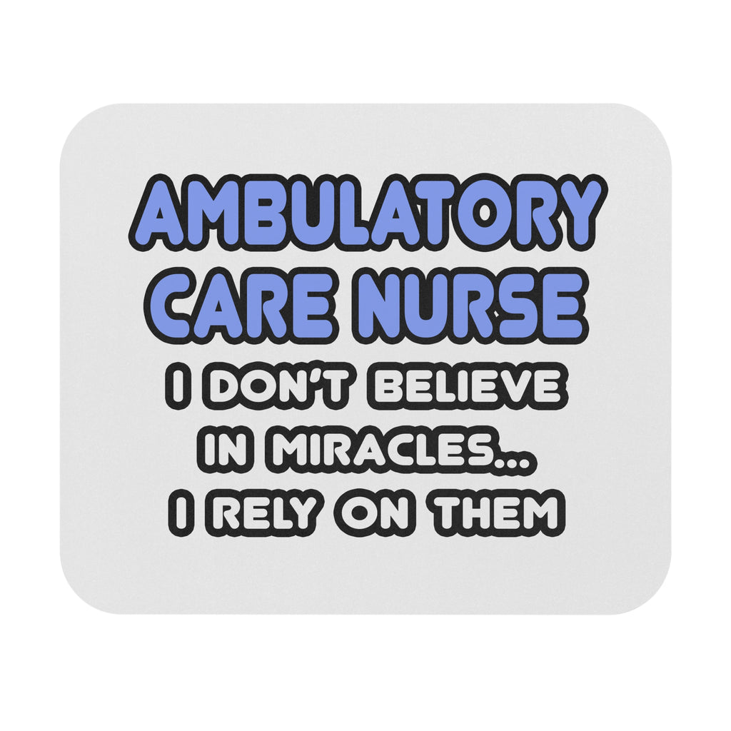 Miracles and Ambulatory Care Nurses - Mouse Pad (Rectangle)