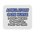 Miracles and Ambulatory Care Nurses - Mouse Pad (Rectangle)