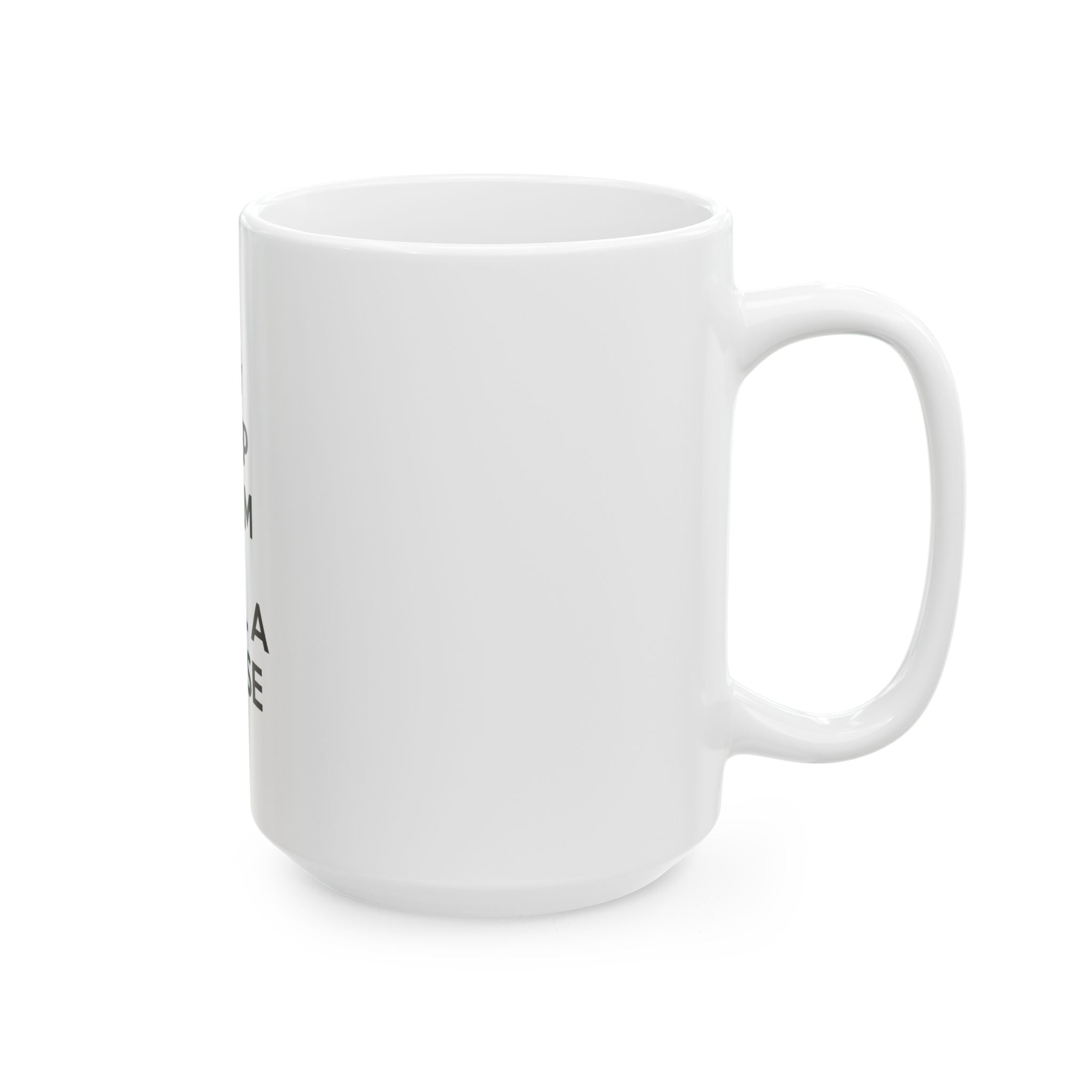 Keep Calm and Call a Nurse - Ceramic Mug, (11oz, 15oz)