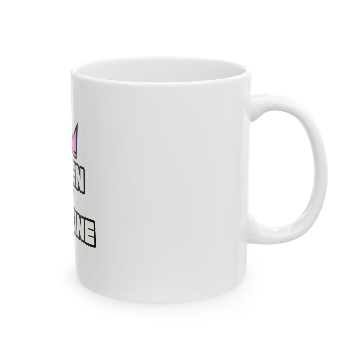 Queen of Medicine - Ceramic Mug, (11oz, 15oz)