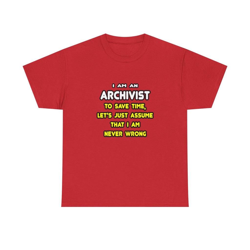 Funny Archivist T Shirts and Gifts - Unisex Heavy Cotton Tee