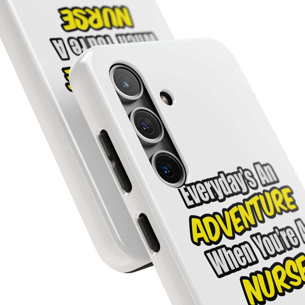 Nurse Phone Case – "Everyday's An Adventure When You're A Nurse" Tough Protective Cover