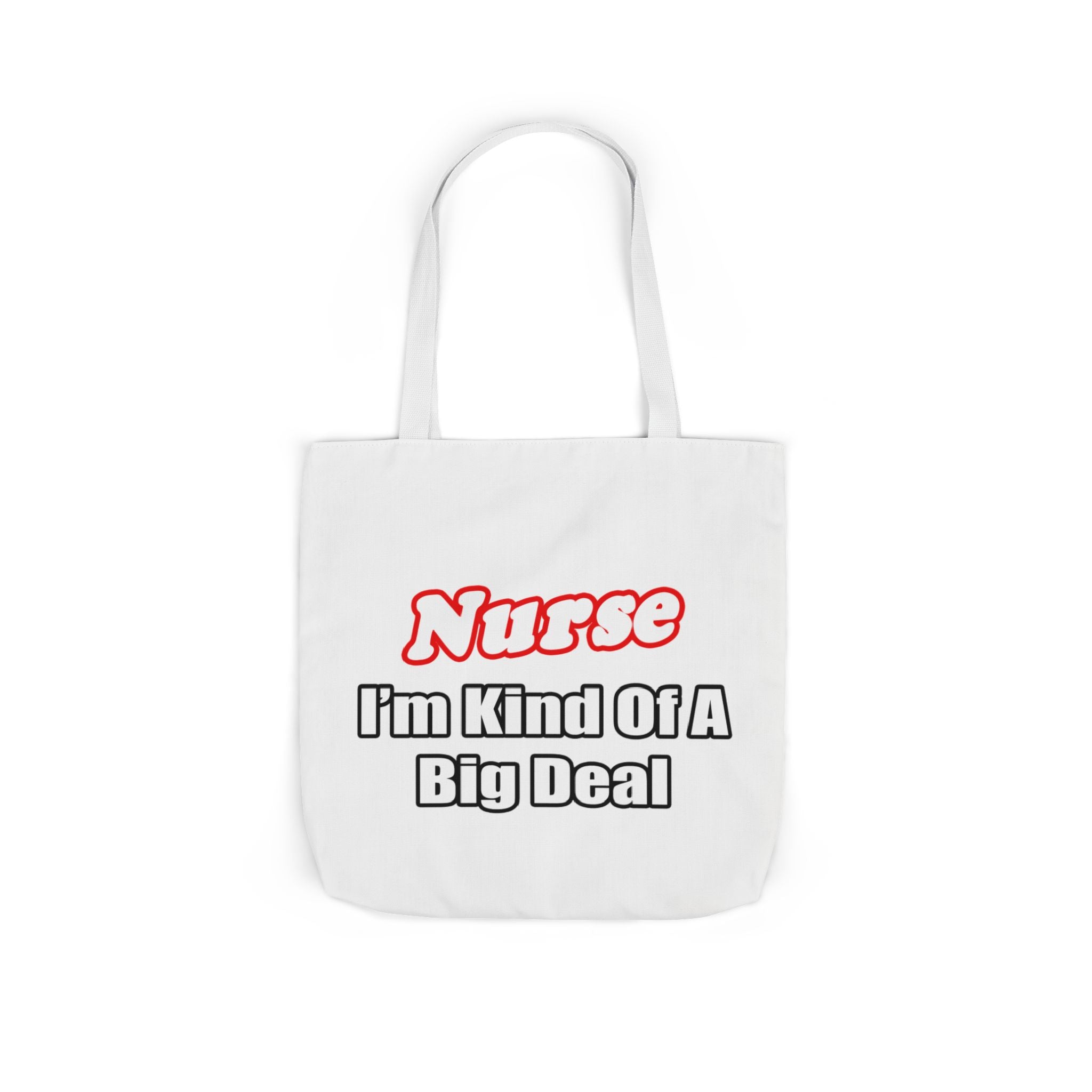 Nurse Big Deal - Canvas Tote Bag, 5-Color Straps