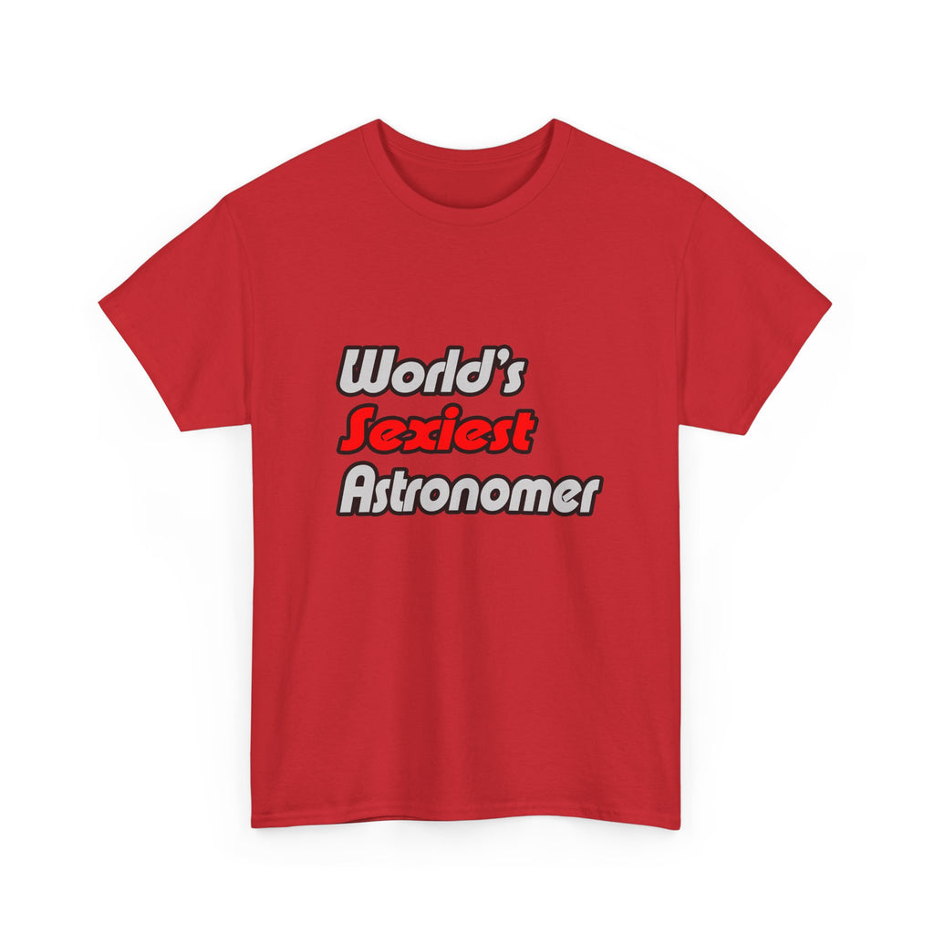 World's Sexiest Astronomer - Unisex Heavy Cotton Tee