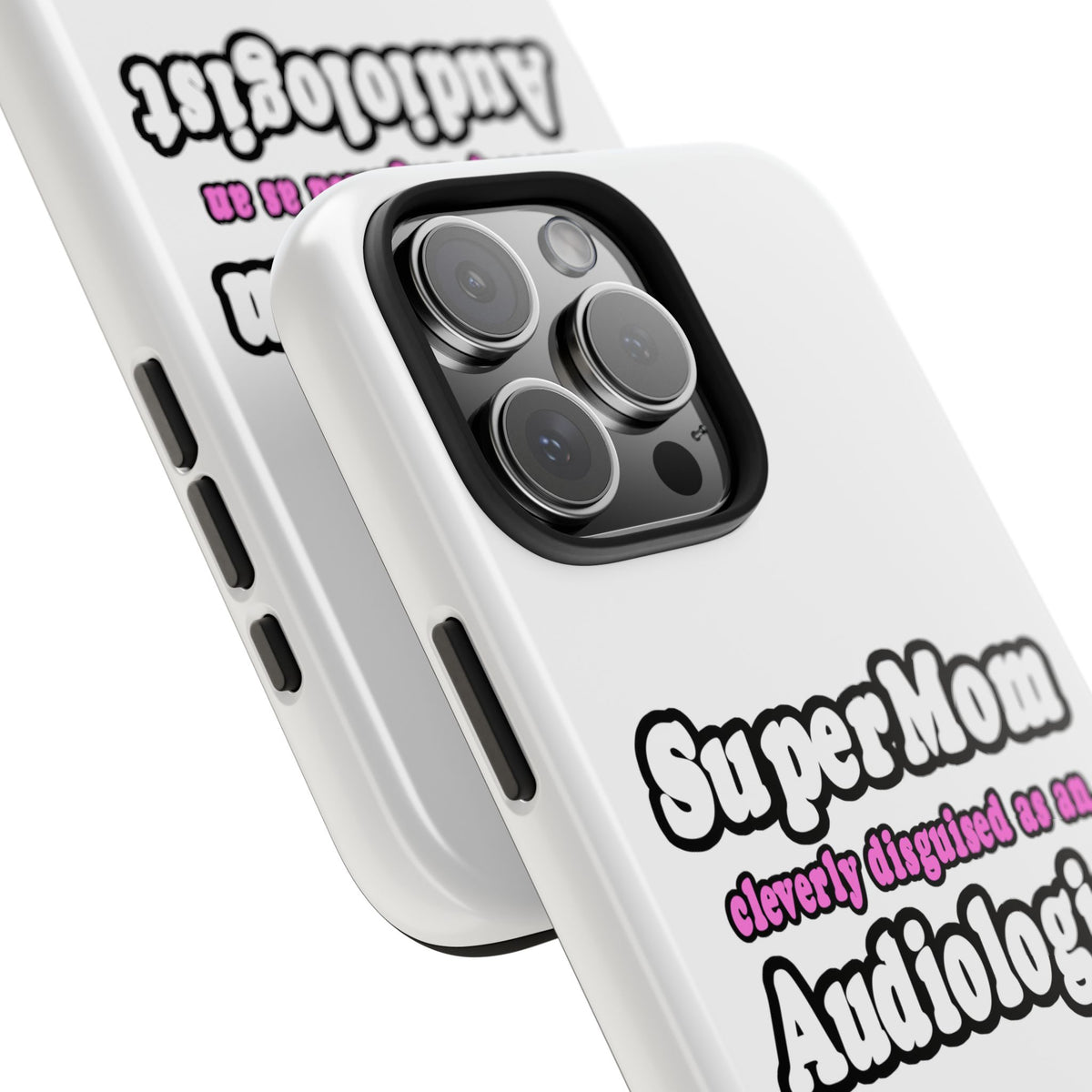 Super Mom...Audiologist - Tough Phone Cases