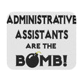 Administrative Assistants Are The Bomb! (2) - Mouse Pad (Rectangle)