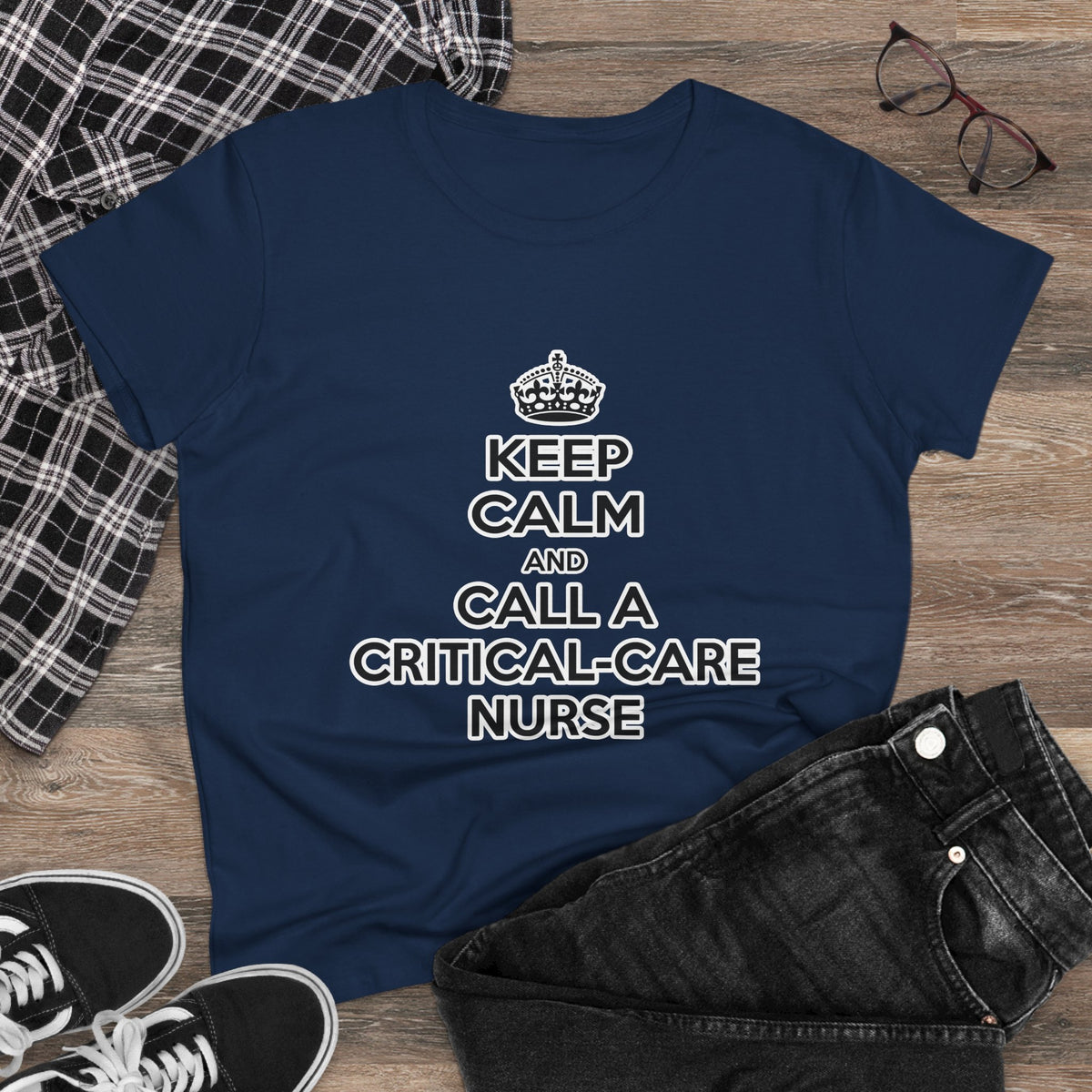 Keep Calm and Call a Critical Care Nurse - Women's Midweight Cotton Tee