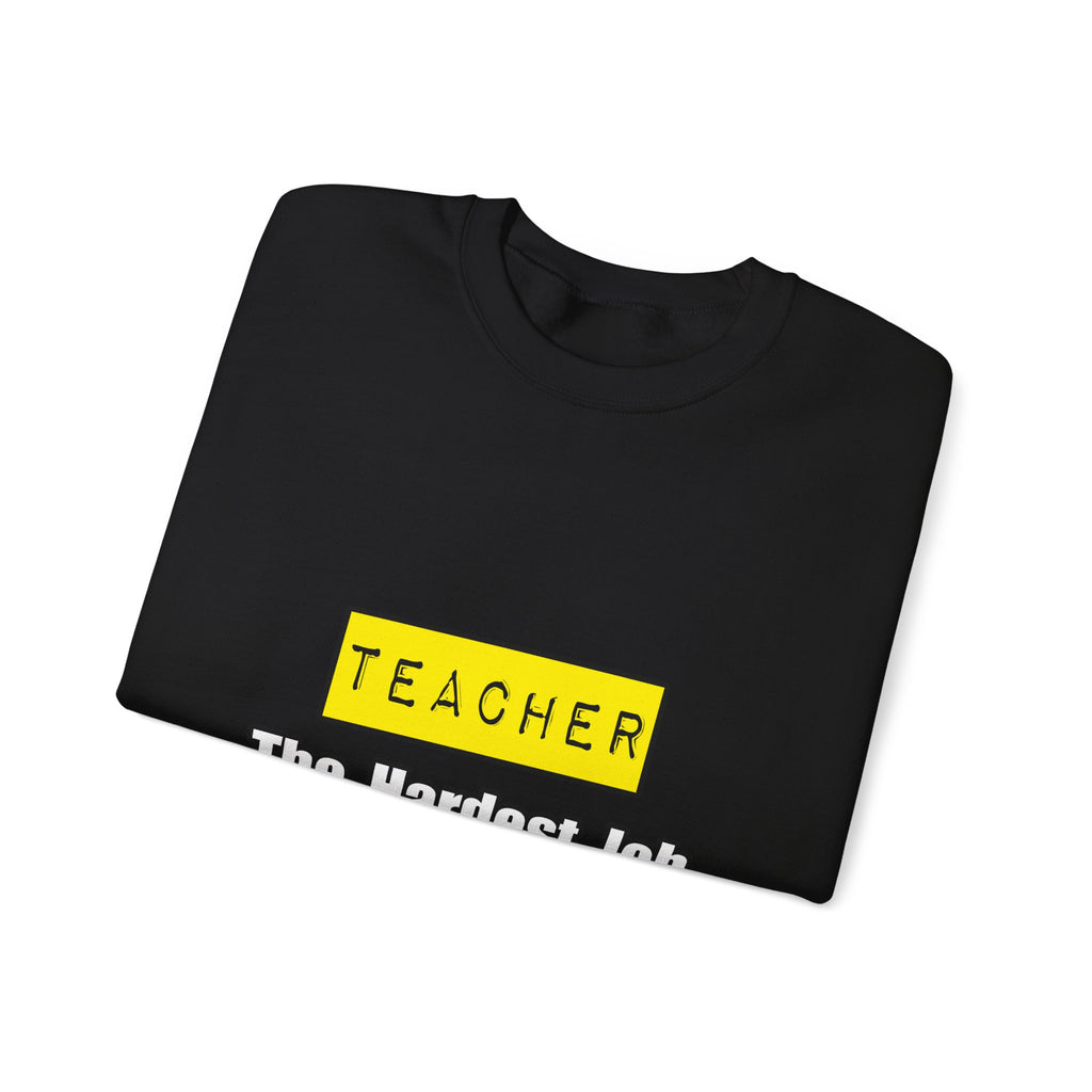 Teacher...Hardest Job You'll Ever Love - Unisex Heavy Blend™ Crewneck Sweatshirt