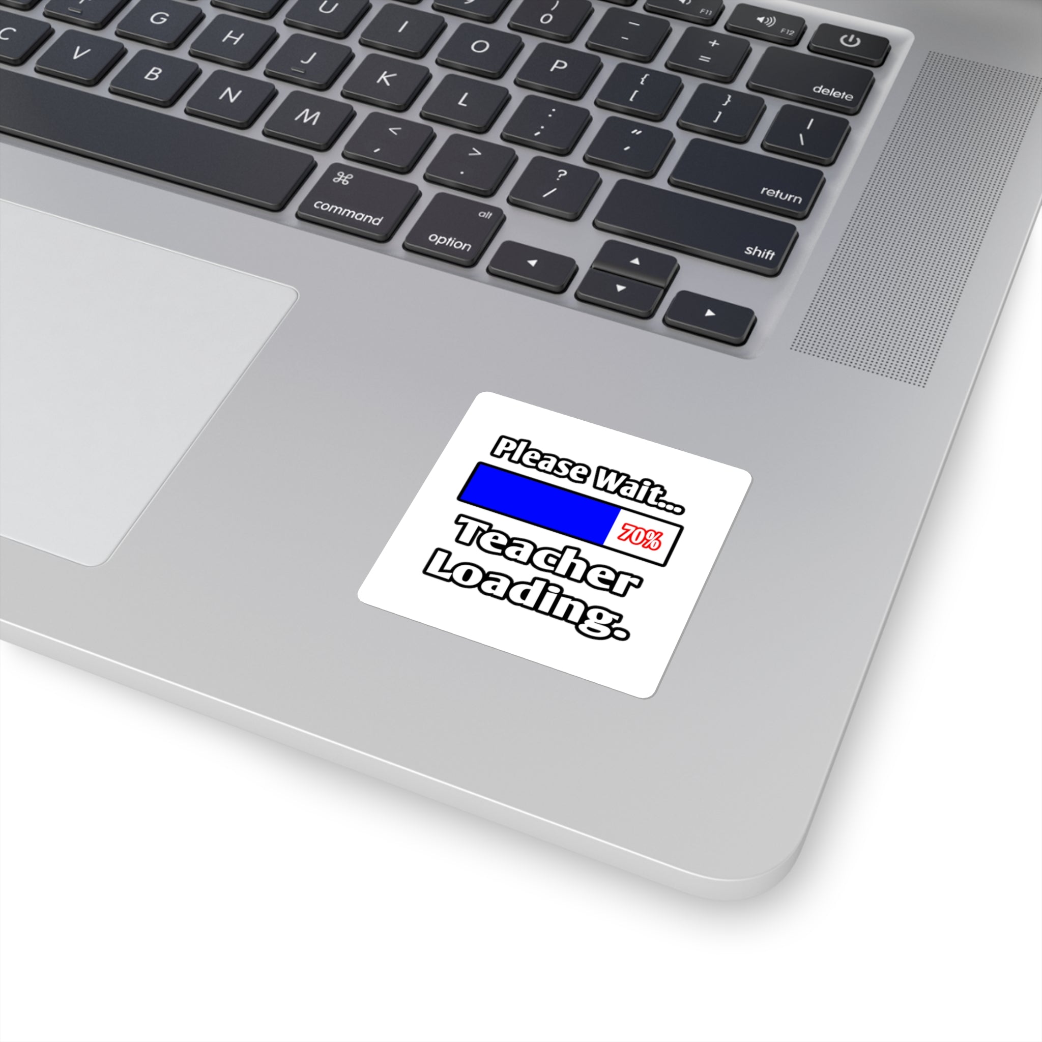 Please Wait...Teacher Loading - Square Stickers