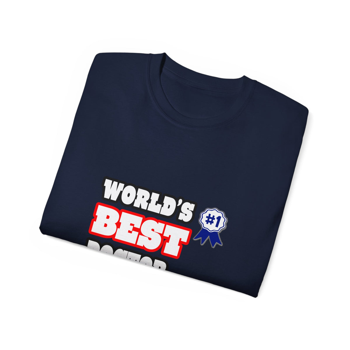 World's Best Doctor - Unisex Ultra Cotton Tee